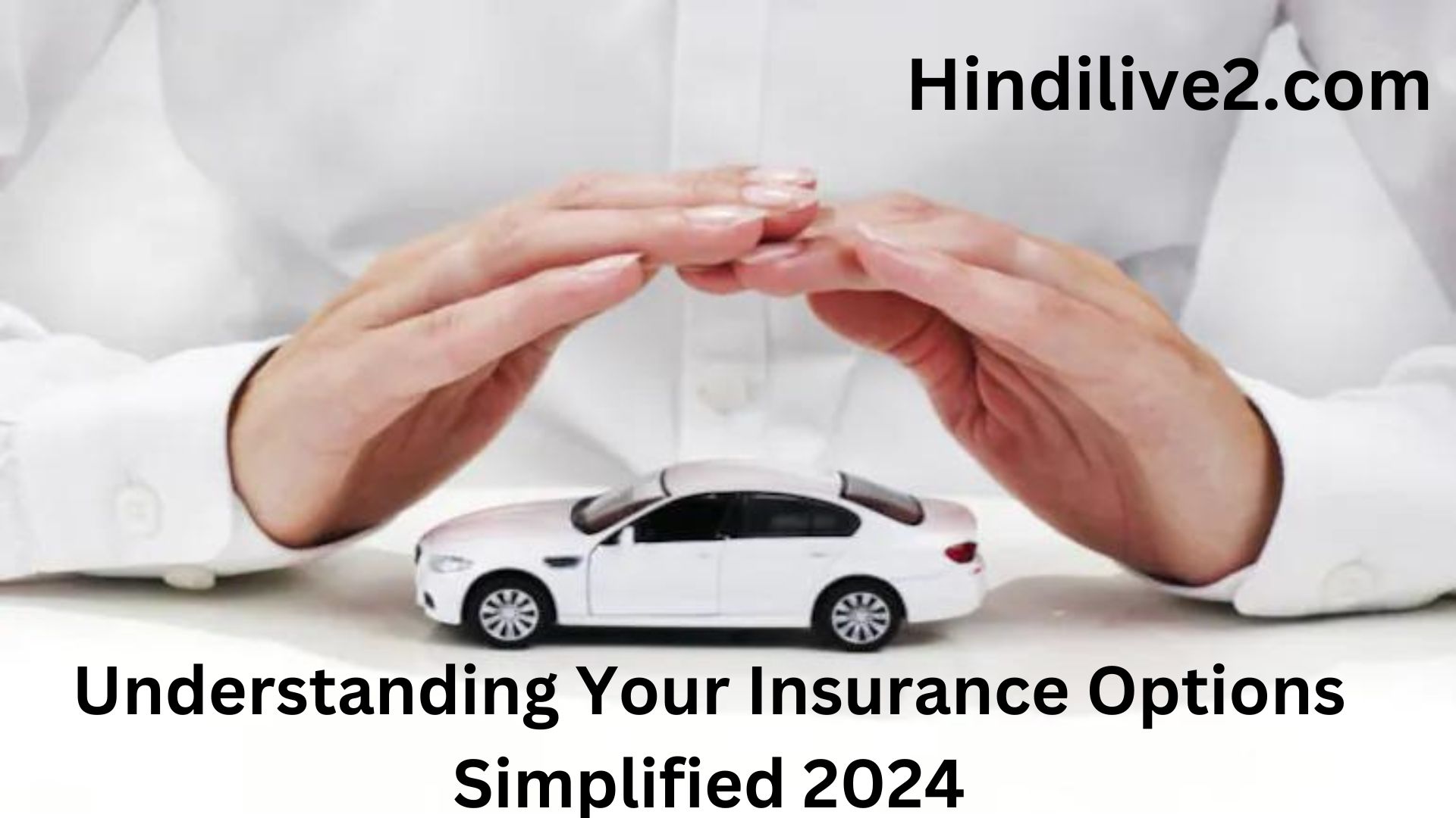 Understanding Your Insurance Options Simplified